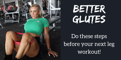 Better Glutes! Do These Steps Before Your Next Leg Workout