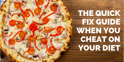The Quick Fix Guide When You Cheat on Your Diet